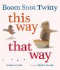 Go to record Boom, Snot, Twitty : this way that way