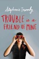 Go to record Trouble is a friend of mine