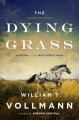 Go to record The dying grass #5 : a novel of the Nez Perce War