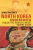 Go to record North Korea undercover : inside the world's most secret st...