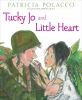 Go to record Tucky Jo and Little Heart