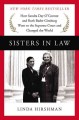 Go to record Sisters in law : how Sandra Day O'Connor and Ruth Bader Gi...