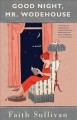 Go to record Good night, Mr. Wodehouse