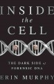 Go to record Inside the cell : the dark side of forensic DNA