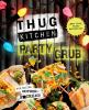 Go to record Thug Kitchen : party grub.
