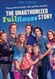 Go to record The unauthorized full house story