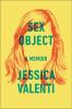 Go to record Sex object : a memoir