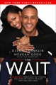 Go to record The wait : a powerful practice to finding the love of your...