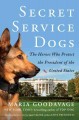 Go to record Secret service dogs : the heroes who protect the President...