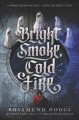 Go to record Bright smoke, cold fire. #1