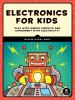 Go to record Electronics for kids : play with simple circuits and exper...