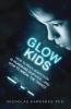 Go to record Glow kids : how screen addiction is hijacking our kids--an...