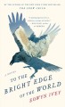 Go to record To the bright edge of the world