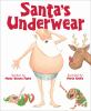 Go to record Santa's underwear