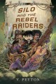 Go to record Silo and the Rebel Raiders