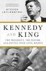 Go to record Kennedy and King : the president, the pastor, and the batt...