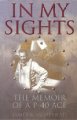 Go to record In my sights : the memoir of a P-40 ace