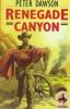 Go to record Renegade Canyon / Peter Dawson.