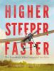 Go to record Higher, steeper, faster : the daredevils who conquered the...