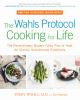 Go to record The Wahls protocol cooking for life : the revolutionary mo...