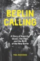 Go to record Berlin calling : a story of anarchy, music, the Wall, and ...