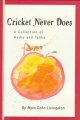 Go to record Cricket never does : a collection of haiku and tanka