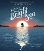 Go to record Beyond the bright sea