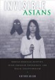 Go to record Invisible Asians : Korean American adoptees, Asian America...