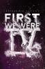 Go to record First we were IV
