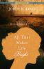 Go to record All that makes life bright : the life and love of Harriet ...