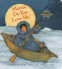 Go to record Mama, do you love me?