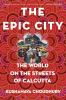 Go to record The epic city : the world on the streets of Calcutta