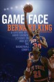 Go to record Game face : a lifetime of hard-earned lessons on and off t...