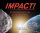 Go to record Impact! : asteroids and the science of saving the world