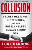 Go to record Collusion : secret meetings, dirty money, and how Russia h...