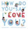 Go to record How do you say I love you?