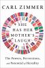 Go to record She has her mother's laugh : the powers, perversions, and ...