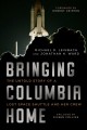 Go to record Bringing Columbia home : the untold story of a lost space ...