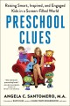 Go to record Preschool clues : raising smart, inspired, and engaged kid...