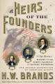 Go to record Heirs of the founders : the epic rivalry of Henry Clay, Jo...