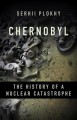 Go to record Chernobyl : the history of a nuclear catastrophe