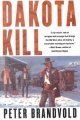 Go to record Dakota kill / Peter Brandvold.