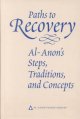 Go to record Paths to recovery : Al-Anon's steps, traditions, and conce...