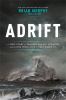 Go to record Adrift : a true story of tragedy in the icy Atlantic- and ...