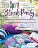Go to record FreeSpirit block party : 40 quilt blocks, 5 samplers, 20 m...