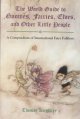 Go to record The world guide to gnomes, fairies, elves, and other littl...