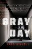 Go to record Gray day : my undercover mission to expose America's first...