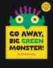 Go to record Go away, big green monster!