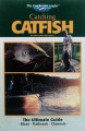 Go to record Catching catfish : the ultimate guide : blues, flatheads, ...