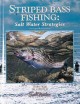 Go to record Striped bass fishing : salt water strategies.